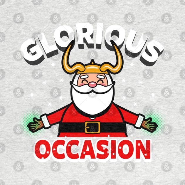 Glorious Occasion Funny Loki Superhero Christmas Cute Kawaii Santa Claus Funny Meme by BoggsNicolas